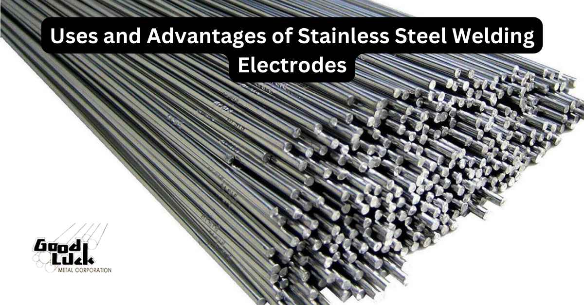 Uses and Advantages of Stainless Steel Welding Electrodes